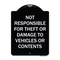 Signmission Designer Series-Not Responsible For Theft Or Damage To Vehicles Or Contents, 24" x 18", BW-1824-9944 A-DES-BW-1824-9944 - alternate 1